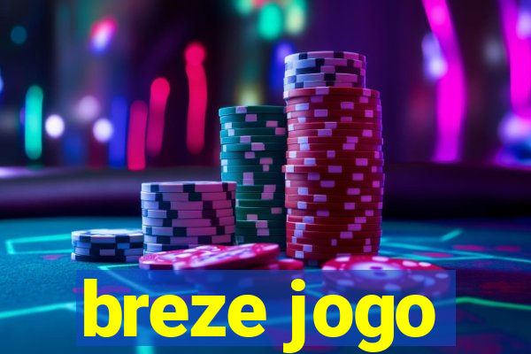 breze jogo